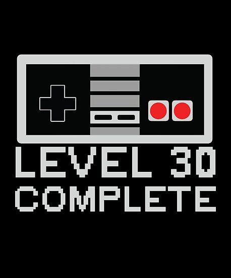 "Level 30 Complete Shirt" Poster by WarmfeelApparel ...