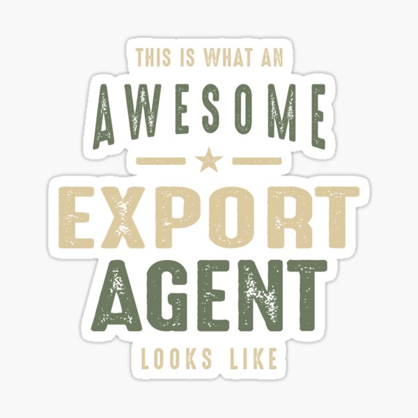 Item preview, Funny Awesome Export Agent Job Occupation designed and sold by cidolopez.