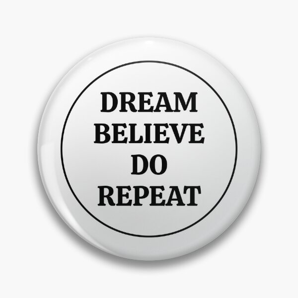 Item preview, DREAM BELIEVE DO REPEAT  -  motivational sayings designed and sold by Inspirationmotivation.
