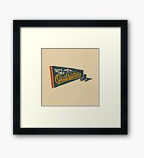 LET'S GO OUTSIDE Framed Print