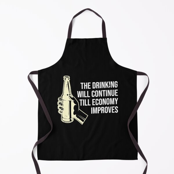 Item preview, The Drinking Will Continue Until The Economy Improves designed and sold by TheMattDesigns.