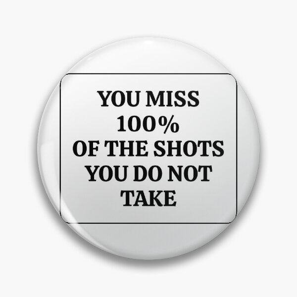 Item preview, Motivational slogan - You miss 100 percent of the shots you do not take designed and sold by Inspirationmotivation.