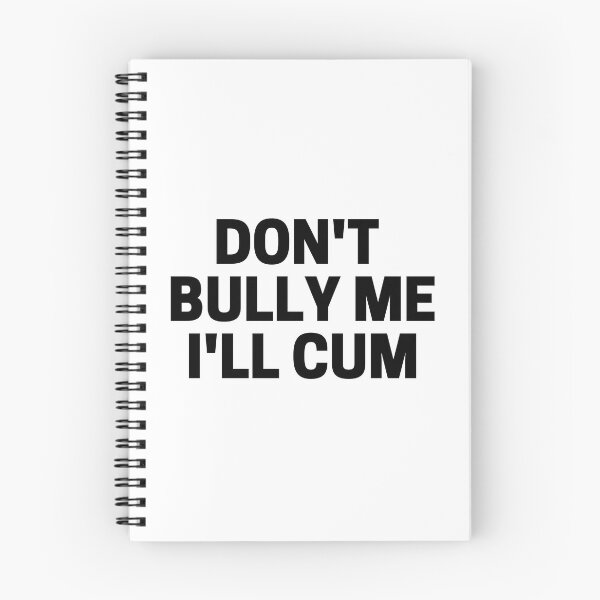 Item preview,  Don't bully me I'll cum Classic  designed and sold by Pluto's  Art.