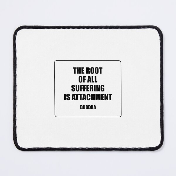 Item preview, The root of all suffering is attachment  - Buddha quote designed and sold by Inspirationmotivation.