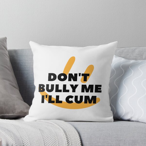 Item preview,  Don't bully me I'll cum Classic  designed and sold by Pluto's  Art.