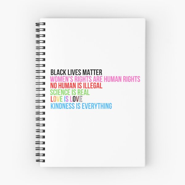 Item preview, black lives matter women's rights are human rights no human is illegal science is real love is love kindness is everything designed and sold by cohnrm.