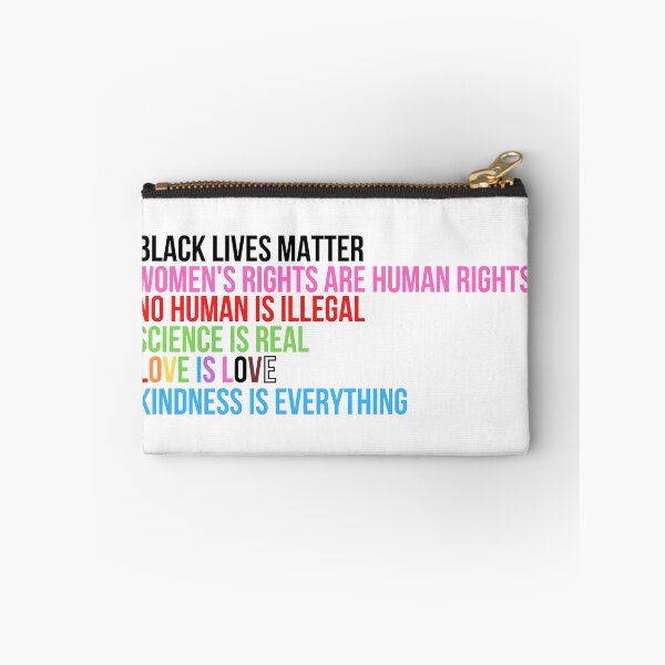 Item preview, black lives matter women's rights are human rights no human is illegal science is real love is love kindness is everything designed and sold by cohnrm.