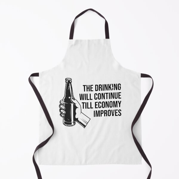 Item preview, The Drinking Will Continue Until The Economy Improves designed and sold by TheMattDesigns.