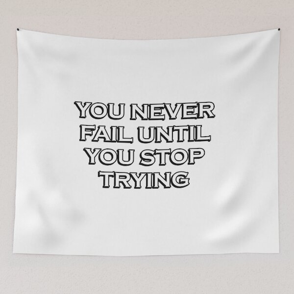 Item preview, YOU NEVER FAIL UNTIL YOU STOP TRYING - Best motivational phrases designed and sold by Inspirationmotivation.