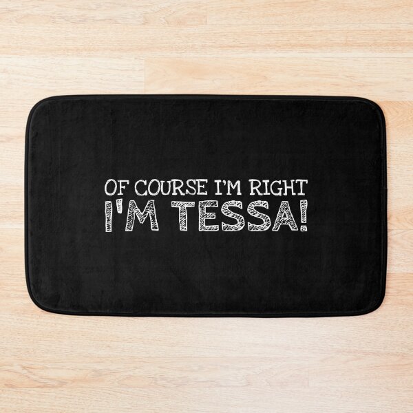 Item preview, Of Course I’m Right I’m Tessa Funny Personalized Name designed and sold by MariosNydras.