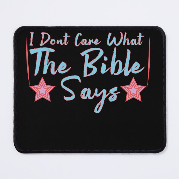 Item preview, I Dont Care What The Bible Says designed and sold by AY-Store24.