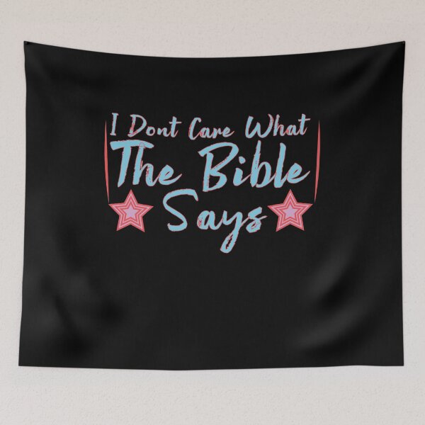 Item preview, I Dont Care What The Bible Says designed and sold by AY-Store24.