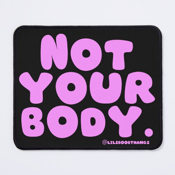 Item preview, Not your body. | @lilsboobthangs designed and sold by lilsboobthangs.