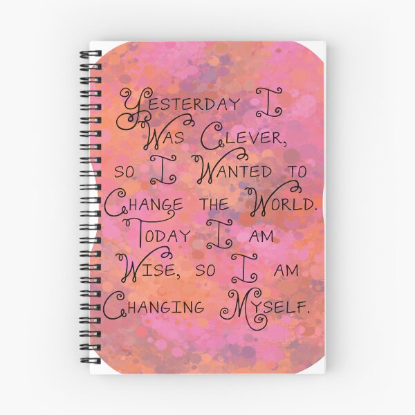 Item preview, Yesterday I was clever, so I wanted to change the world. Today I am wise, so I am changing myself designed and sold by Lezbo1986.