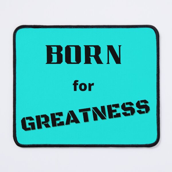 Item preview, BORN FOR GREATNESS designed and sold by Lifelove40.