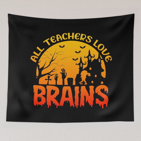 Item preview,  ALL TEACHERS LOVE BRAINS HALLOWEEN designed and sold by lukas69graphic.