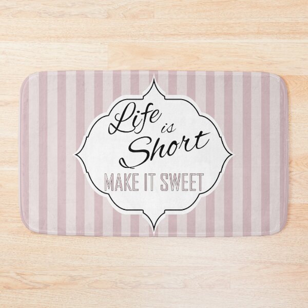 Item preview, Life is Short Make it Sweet designed and sold by DogLifeCo.