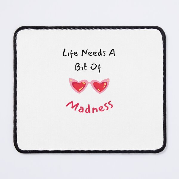 Item preview, Life Needs A Bit Of Madness - Funny and cute T-Shirts Quotes designed and sold by Designspot2020.