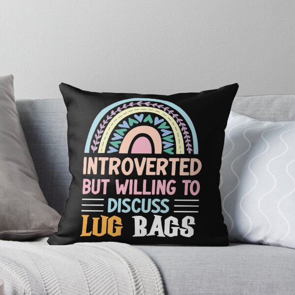 Item preview, Introverted But Willing To Discuss Lug Bags fun designed and sold by AdelDa19.