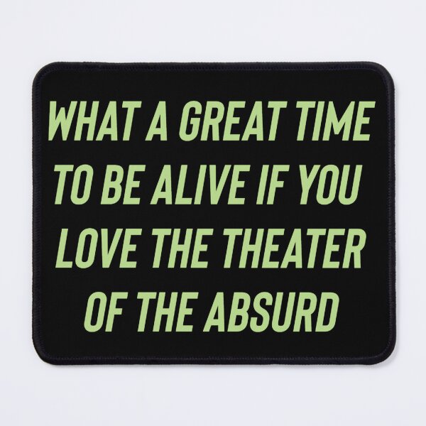 Item preview, Lynch, What A Great Time To Be Alive if You Love the Theater of the Absurd  designed and sold by unablake.