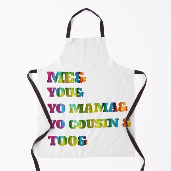 Item preview, Me You Yo Mama You Cousin Too designed and sold by byrne-ma.