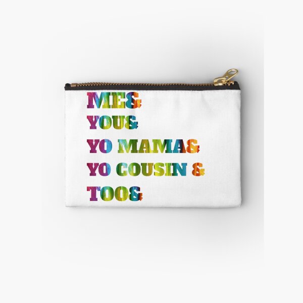 Item preview, Me You Yo Mama You Cousin Too designed and sold by byrne-ma.