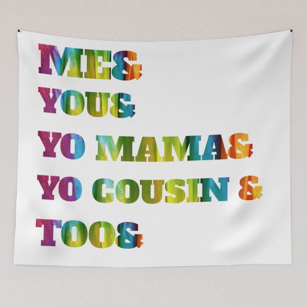 Item preview, Me You Yo Mama You Cousin Too designed and sold by byrne-ma.