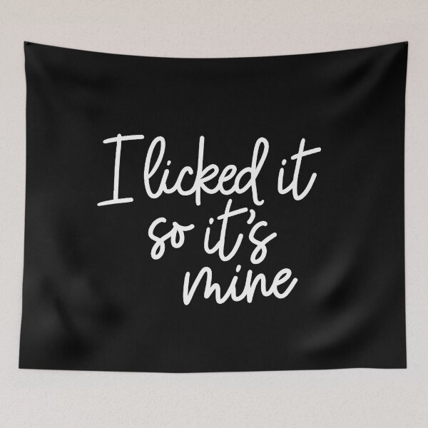 Item preview, I licked it so it’s mine designed and sold by Jennifer Adair.