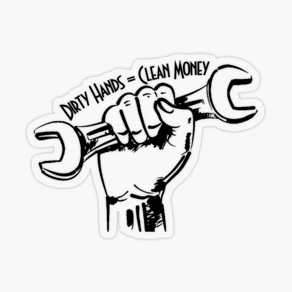 Dirty Hands Clean Money Working Class Blue Collar Sticker for Sale by  D4mon