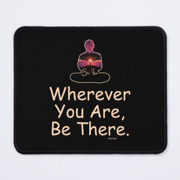Item preview, Wherever You Are...  Quote from Sei Iam designed and sold by Raven’s Wing Studio.