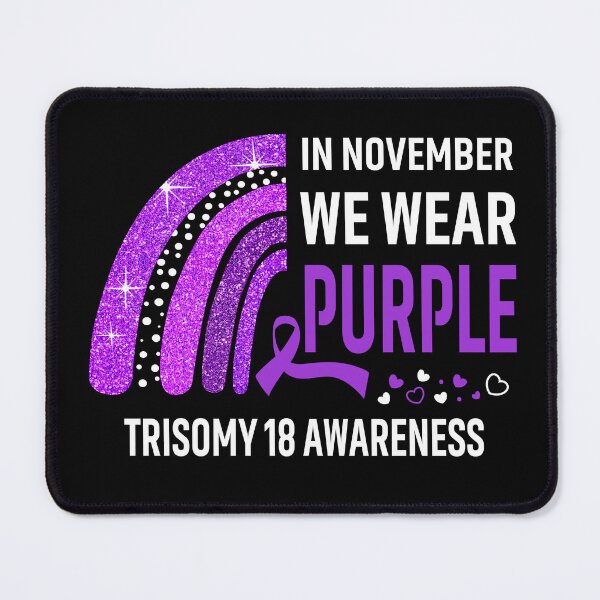 Item preview, Rainbow In November We Wear Purple Trisomy 18 Awareness designed and sold by Mnrshirley.