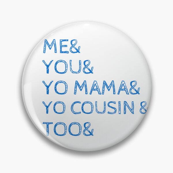 Artikelvorschau, Ich, du, Mama, du Cousin auch entworfen und verkauft von byrne-ma.