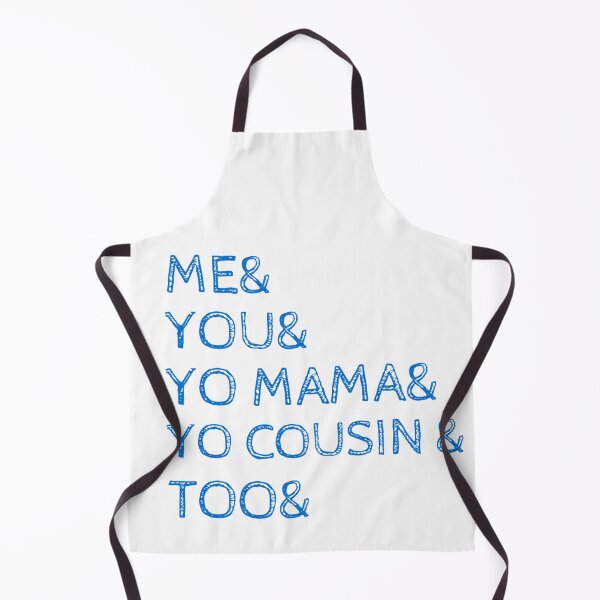 Item preview, Me You Yo Mama You Cousin Too designed and sold by byrne-ma.