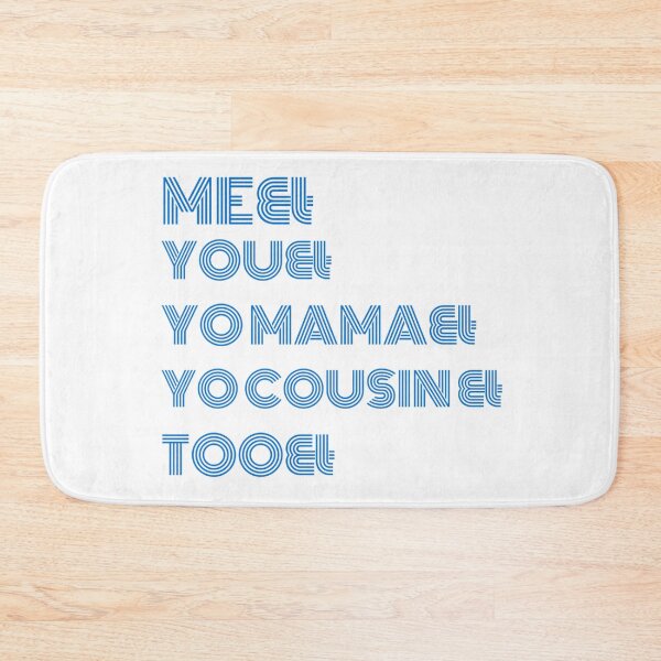 Item preview, Me You Yo Mama You Cousin Too designed and sold by byrne-ma.