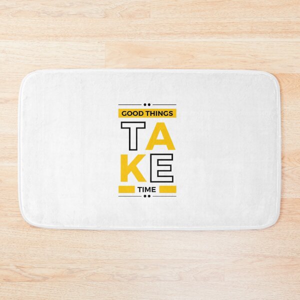 Item preview, Good things take time designed and sold by Aysa Galaxy.