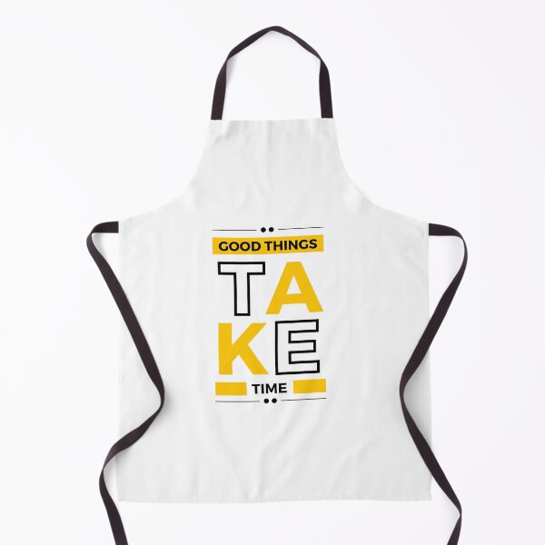 Item preview, Good things take time designed and sold by Aysa Galaxy.