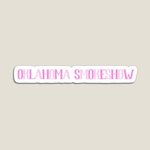 Oklahoma Smokeshow Sticker for Sale by Leanne Deslongchamps
