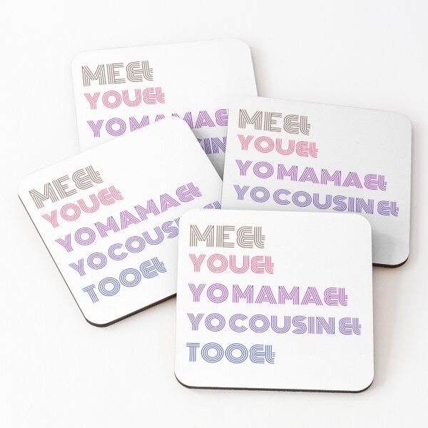 Item preview, Me You Yo Mama You Cousin Too designed and sold by byrne-ma.