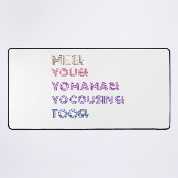 Item preview, Me You Yo Mama You Cousin Too designed and sold by byrne-ma.