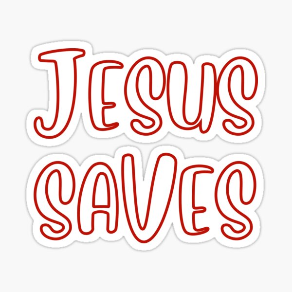 Jesus Saves Sticker For Sale By Impowell Redbubble 2613