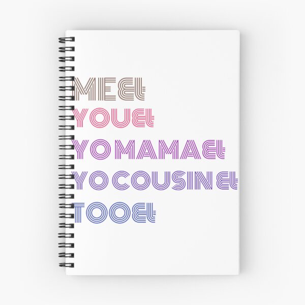 Item preview, Me You Yo Mama You Cousin Too designed and sold by byrne-ma.