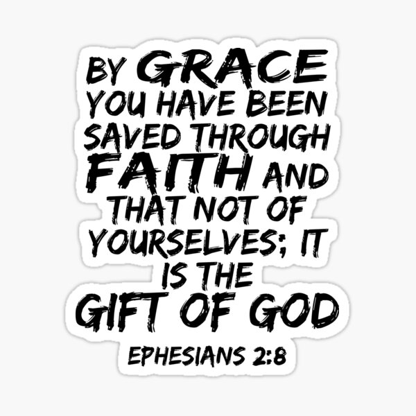 Item preview, By Grace You Have Been Saved | Ephesians 2:8 Bible Verse designed and sold by favoriteTSHIRTS.