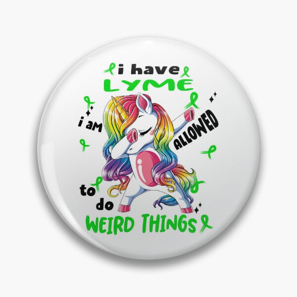 Item preview, Lyme Awareness Funny I have Lyme i'm allowed to do Weird Things! designed and sold by JanetShop809.