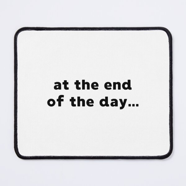 Item preview, At The End Of The Day... designed and sold by appareltolove.