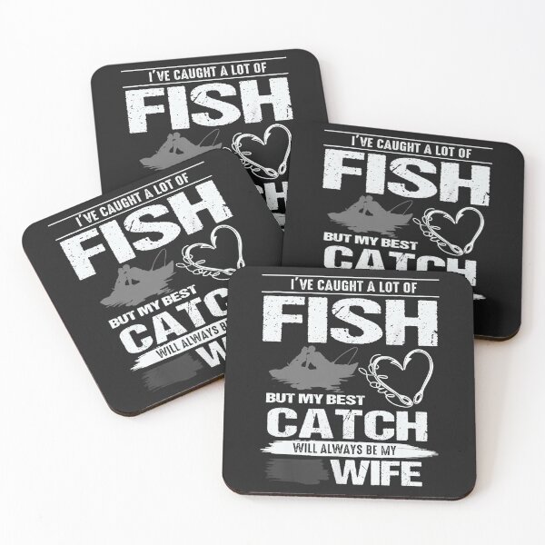 Item preview, I've Caught A Lot Fish My Best Catch Will Always Be My Wife designed and sold by TaraxDoolittle.
