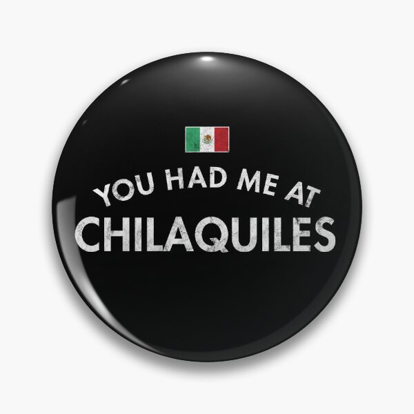 Item preview, You Had Me At Chilaquiles designed and sold by twHistory.