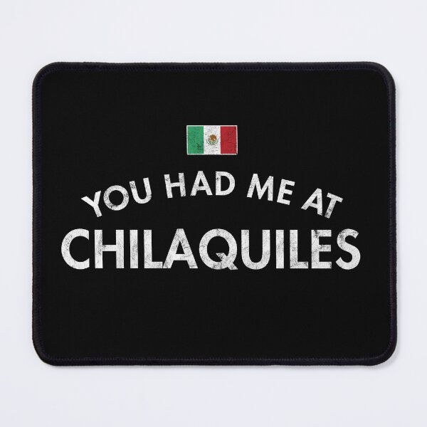 Item preview, You Had Me At Chilaquiles designed and sold by twHistory.