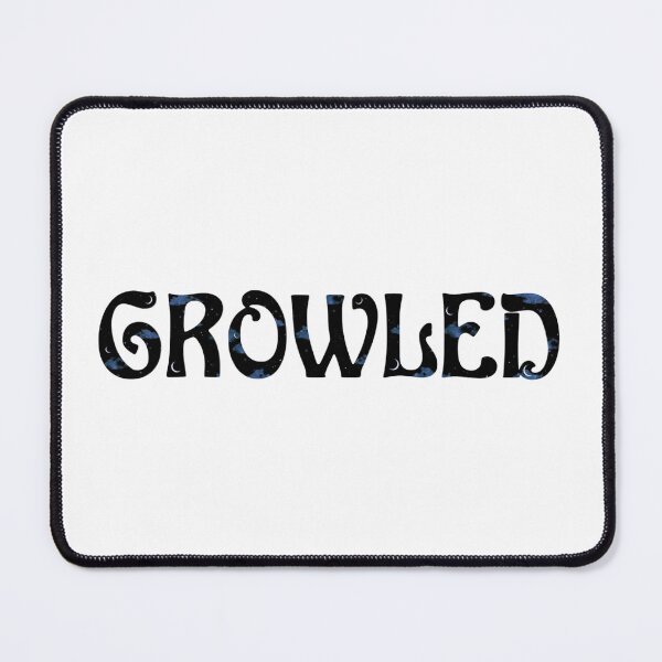 Item preview, *Growled* designed and sold by ChelsiaDawn23.