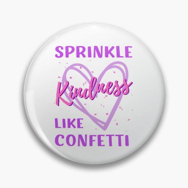 Item preview, Sprinkle Kindness Like Confetti designed and sold by appareltolove.