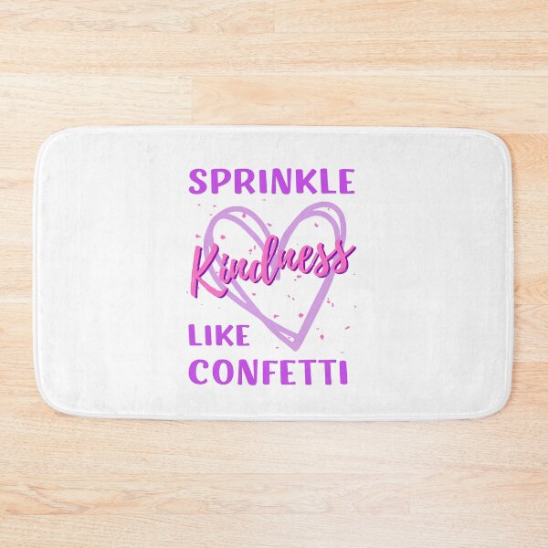 Item preview, Sprinkle Kindness Like Confetti designed and sold by appareltolove.